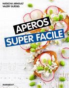 Couverture du livre « Apéros super facile » de Natacha Arnould aux éditions Marabout