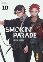 Couverture du livre « Smokin' parade Tome 10 » de Kazuma Kondou et Jinsei Kataoka aux éditions Kana
