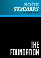 Couverture du livre « Summary : the foundation (review and analysis of Joel L. Fleishman's book) » de Businessnews Publish aux éditions Political Book Summaries