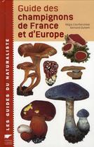 Couverture du livre « Guide des champignons de France et d'Europe » de Regis Courtecuisse et Bernard Duhem aux éditions Delachaux & Niestle