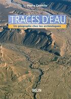 Couverture du livre « Traces d'eau ; un géographe chez les archéologues » de Pierre Gentelle aux éditions Belin