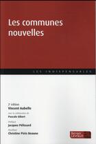 Couverture du livre « Les communes nouvelles (2e édition) » de Vincent Aubelle aux éditions Berger-levrault