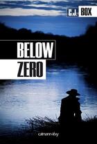 Couverture du livre « Below zero » de C. J. Box aux éditions Calmann-levy