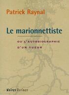 Couverture du livre « Le marionnettiste » de Patrick Raynal aux éditions Editions Du Masque