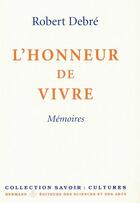 Couverture du livre « L'honneur de vivre ; mémoires » de Robert Debre aux éditions Hermann