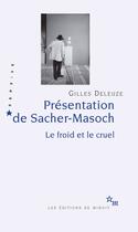 Couverture du livre « Presentation de sacher-masoch » de Gilles Deleuze aux éditions Minuit