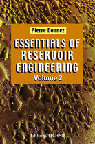 Couverture du livre « Essentials of reservoir engineering t.2 » de Pierre Donnez aux éditions Technip