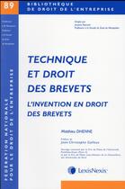 Couverture du livre « Technique et droit des brevets ; l'invention en droit des brevets » de Matthieu Dhenne aux éditions Lexisnexis