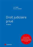 Couverture du livre « Droit judiciaire privé (12e édition) » de Emmanuel Jeuland et Loic Cadiet aux éditions Lexisnexis