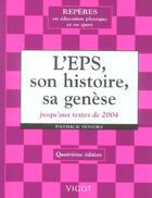 Couverture du livre « L'Eps, Son Histoire, Sa Genese Jusqu'Aux Textes De 2004 » de Seners Patrick aux éditions Vigot