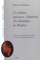 Couverture du livre « Un Rheteur Meconnu  Demetrios (Pseudo-Demetrios De Phalere) » de Chiron aux éditions Vrin