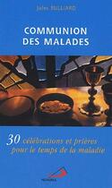 Couverture du livre « Communion des malades » de Bulliard Jules aux éditions Mediaspaul