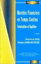 Couverture du livre « MARCHES FINANCIERS EN TEMPS CONTINU » de Dana/Rose-Anne aux éditions Economica
