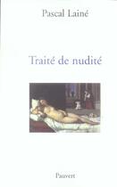 Couverture du livre « Traité de nudité » de Pascal Laine aux éditions Pauvert
