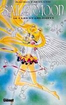 Couverture du livre « Sailor Moon Tome 16 : les starlights » de Naoko Takeuchi aux éditions Glenat