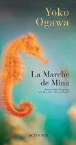 Couverture du livre « La marche de Mina » de Yoko Ogawa aux éditions Actes Sud