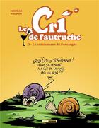 Couverture du livre « Le cri de l'autruche Tome 1 ; le zézaiement de l'escargot » de Poupon aux éditions Glenat