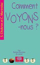 Couverture du livre « Comment voyons-nous ? (édition 2010) » de Sylvie Chokron et Christian Marendaz aux éditions Le Pommier