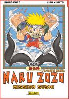 Couverture du livre « Naru zozo Tome 1 ; mission sushi » de Shiro Kato et Jiro Kurito aux éditions Mojiri