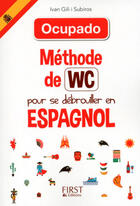 Couverture du livre « Méthode de WC ; pour se débrouiller en espagnol » de Ivan Gili I Subiros aux éditions First