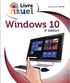 Couverture du livre « Livre visuel ; Windows 10 (2e édition) » de Jean-Francois Sehan aux éditions First Interactive