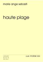 Couverture du livre « Haute plage » de Marie-Ange Sebasti aux éditions Jacques Andre