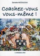 Couverture du livre « Coachez-vous vous-mêmes » de Danielle Nicouleau aux éditions Presses Du Midi