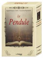 Couverture du livre « Le pendule ; coffret » de Ingrid Kraaz et Susanne Peymann aux éditions Guy Trédaniel