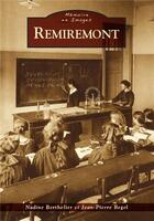 Couverture du livre « Remiremont » de Nadine Berthelier et Jean-Pierre Begel aux éditions Editions Sutton
