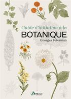 Couverture du livre « Guide d'initiation à la botanique » de Georges Feterman aux éditions Artemis