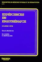 Couverture du livre « Experiences en ergotherapie 12eme serie rencontre en medecine physique et de rea - vol05 » de Nespoulous Richard aux éditions Sauramps Medical