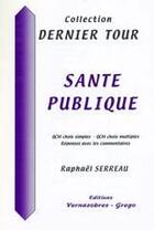 Couverture du livre « Santé publique » de Raphaelle Serreau aux éditions Vernazobres Grego