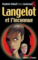 Couverture du livre « Langelot Tome 10 : Langelot et l'inconnue » de Vladimir Volkoff aux éditions Triomphe