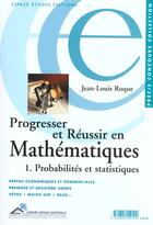 Couverture du livre « Progresser Et Reussir En Mathematiques T.1 » de Jean-Louis Roque aux éditions Formation Carrieres