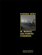 Couverture du livre « M. Marcel des pompes funèbres » de Pierre Very aux éditions Manucius