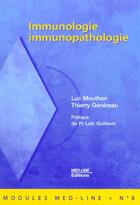 Couverture du livre « Immunologie immunopathologie » de Luc Mouthon et Thierry Genereau aux éditions Med-line