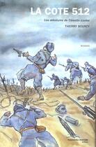 Couverture du livre « La côte 512, les aventures de celestin louise » de Thierry Bourcy aux éditions Nouveau Monde