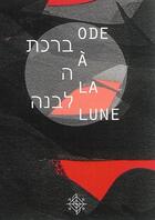 Couverture du livre « Ode à la lune : Birkat ha levanah » de Julien Grassen-Barbe aux éditions Editions De L'improbable
