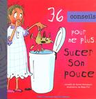 Couverture du livre « 36 Conseils Pour Ne Plus Sucer Son Pouce » de Sylvie Hennequin aux éditions Portes Du Monde