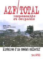 Couverture du livre « AZF/Total, responsable et coupable histoires d'un combat collectif » de Jean Remy aux éditions Syllepse