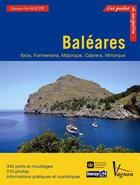 Couverture du livre « Baléares ; Ibiza, Formentera, Majorque, Cabrera, Minorque » de  aux éditions Vagnon