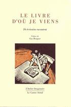 Couverture du livre « Le livre d'où je viens » de  aux éditions Castor Astral