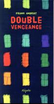 Couverture du livre « Double vengeance » de Frank Andriat aux éditions Mijade