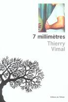 Couverture du livre « 7 millimetres » de Thierry Vimal aux éditions Editions De L'olivier