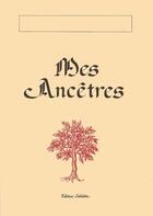Couverture du livre « Mes ancêtres » de Derveaux aux éditions Cabedita