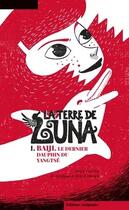 Couverture du livre « La terre de luna t.1 ; Baiji, le dernier dauphin du Yangtsé » de Marc Galvin et Benjamin Ben Kemoun aux éditions Antipodes Suisse