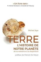 Couverture du livre « Terre ; l'histoire de notre planète » de Michel Joye aux éditions Ppur