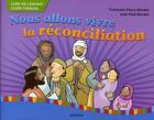 Couverture du livre « Nous allons vivre la réconciliation ; enfant » de Francois Berube aux éditions Novalis