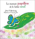 Couverture du livre « La maman papillon et le bébé oeuf » de John P. Strelecky aux éditions C.a.r.d.