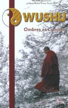 Couverture du livre « Wushu ; ombres et lumière » de Michel Chiambretto aux éditions Chariot D'or